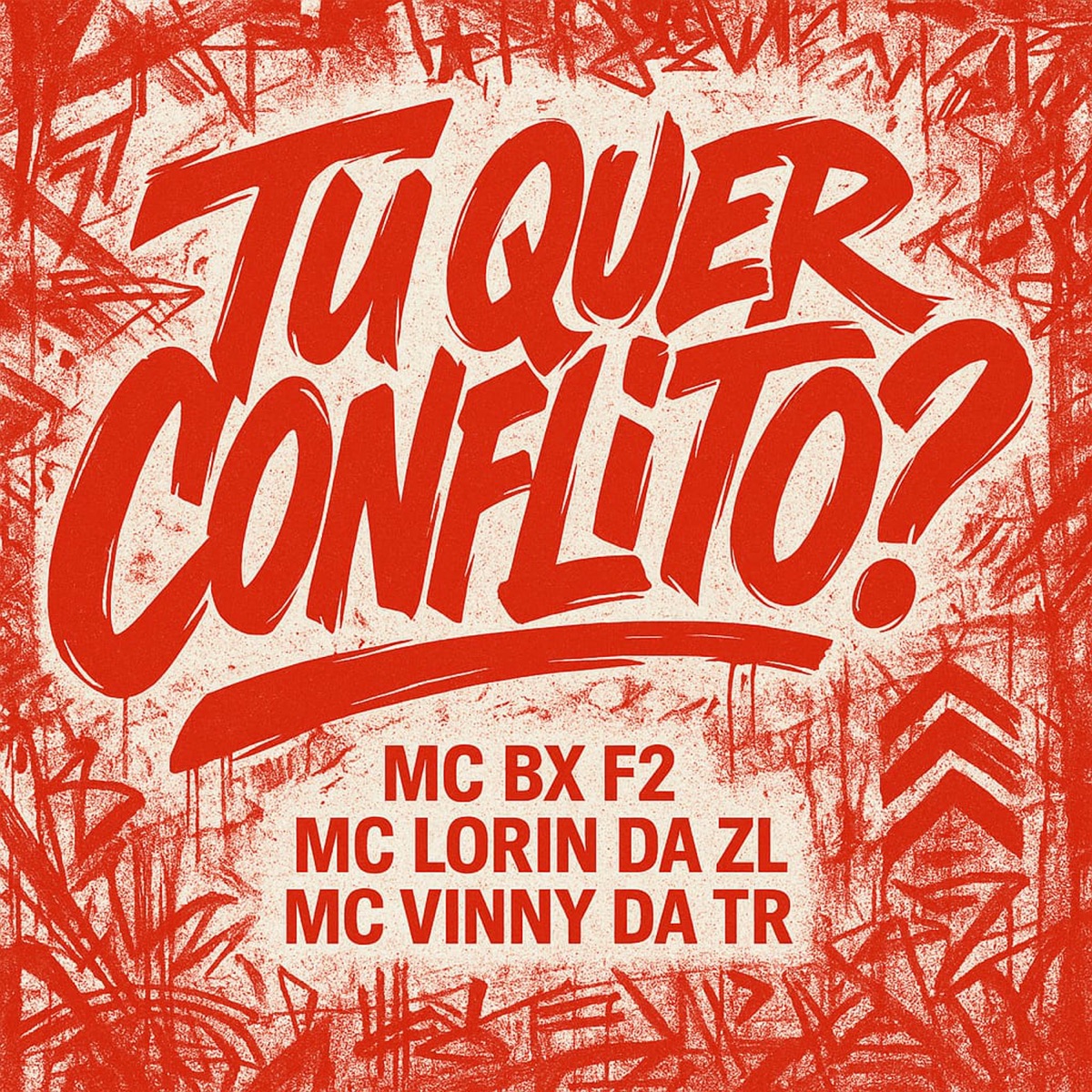 Tu quer conflito ? - Single by MC LORIN DA ZL, MC BX F2 & MC Vinny da TR album cover