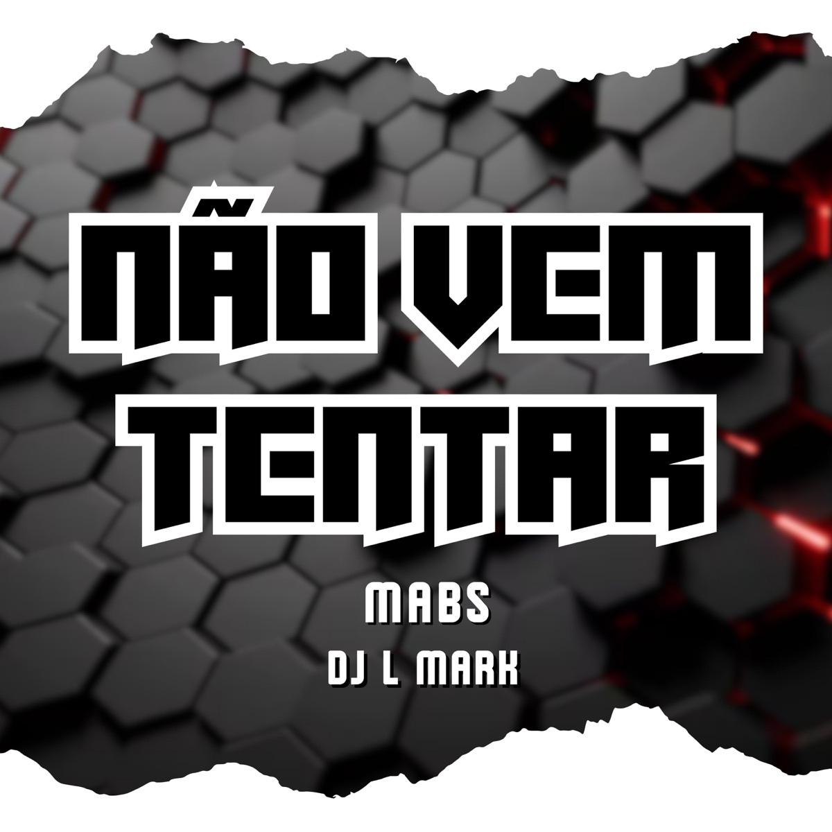 Não Vem Tentar - Single by mabs & DJ L Mark album cover