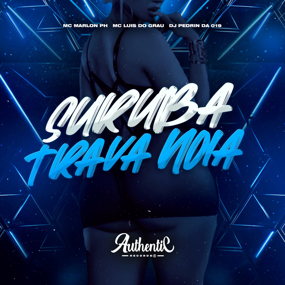 Suruba Trava Noia - Single by DJ PEDRIN DA 019, MC Marlon PH & MC LUIS DO GRAU album cover