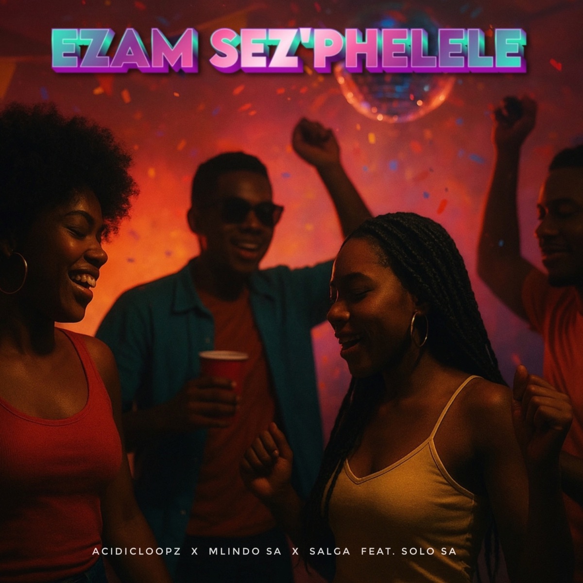 Ezam Sez'phelele (feat. Solo SA) - Single by Acidicloopz, Mlindo SA & Salga album cover