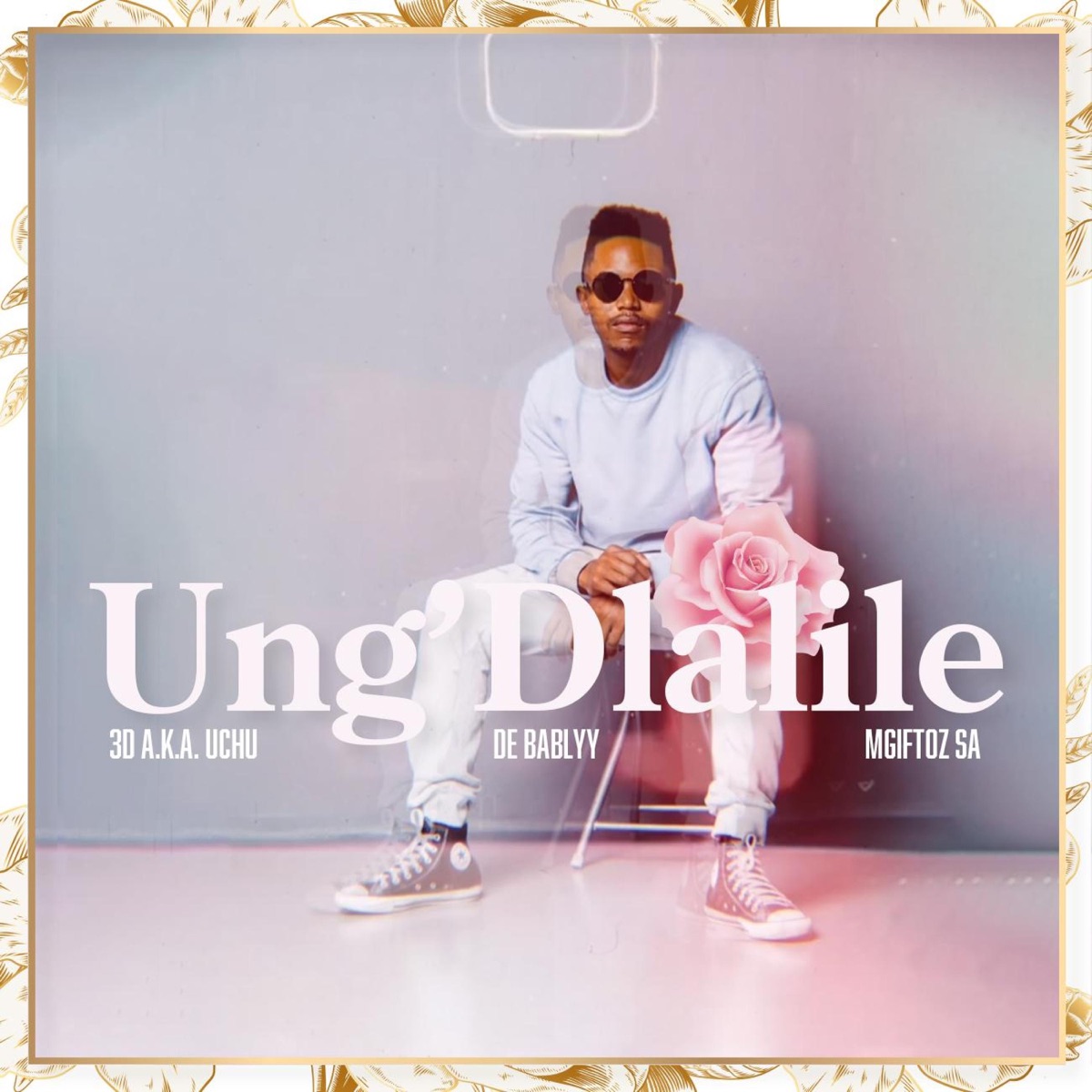 Ung'Dlalile - Single by 3D a.k.a. Uchu & De Bablyy album cover