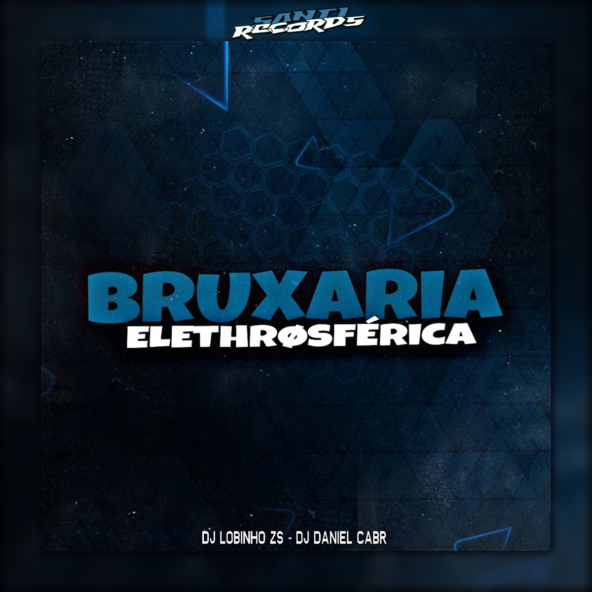 Bruxaria Elethrøsférica - Single by Dj Lobinho zs, Produtora Santi Records & DJ DANIEL CABR album cover