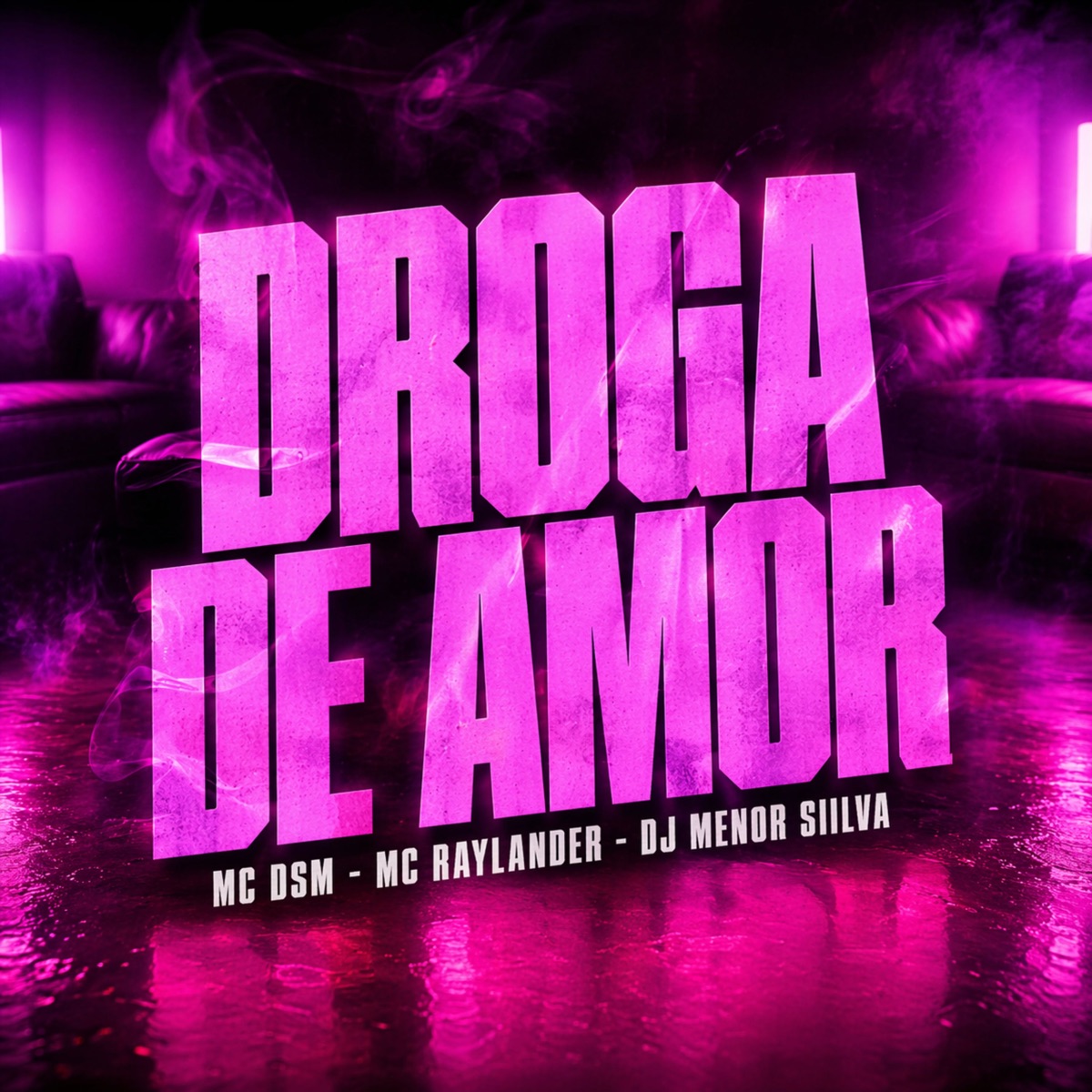 Droga De Amor - Single by MC DSM, Mc Raylander & Dj Menor Siilva album cover