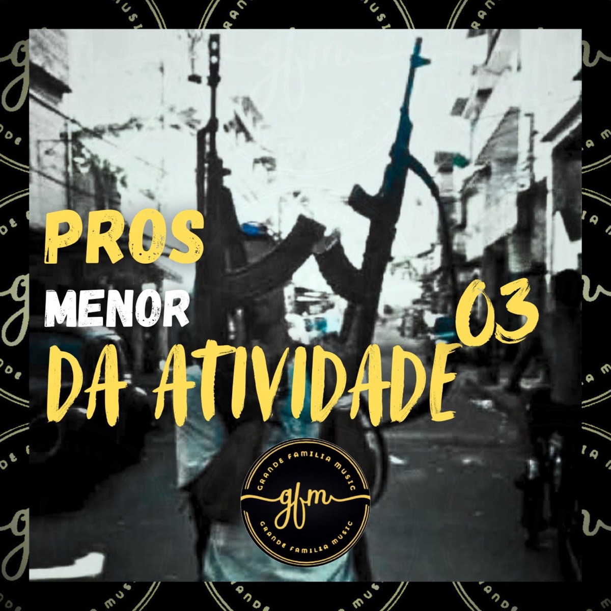 Pros Menor Da Atividade 03 - Single by MC W3, MC Robinho GF & DJ DAVL album cover