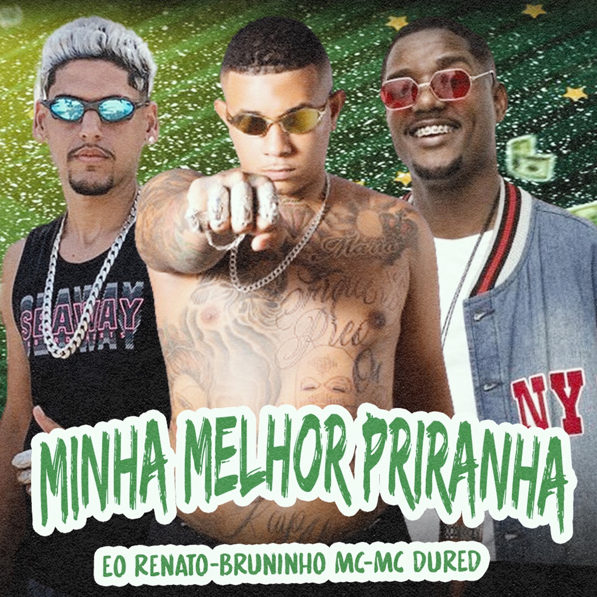 Minha Melhor Piranha - Single by Bruninho Mc, Eo Renato & MC Du Red album cover
