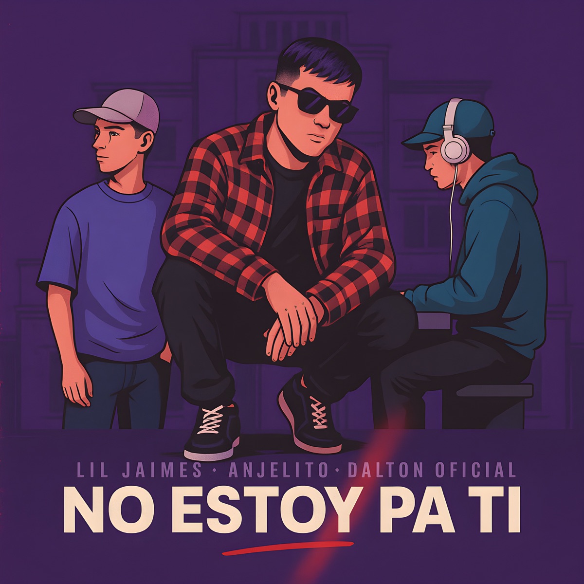 No Estoy Pa Ti (feat. Dalton oficial & anjelito) - Single by Lil Jaimes album cover
