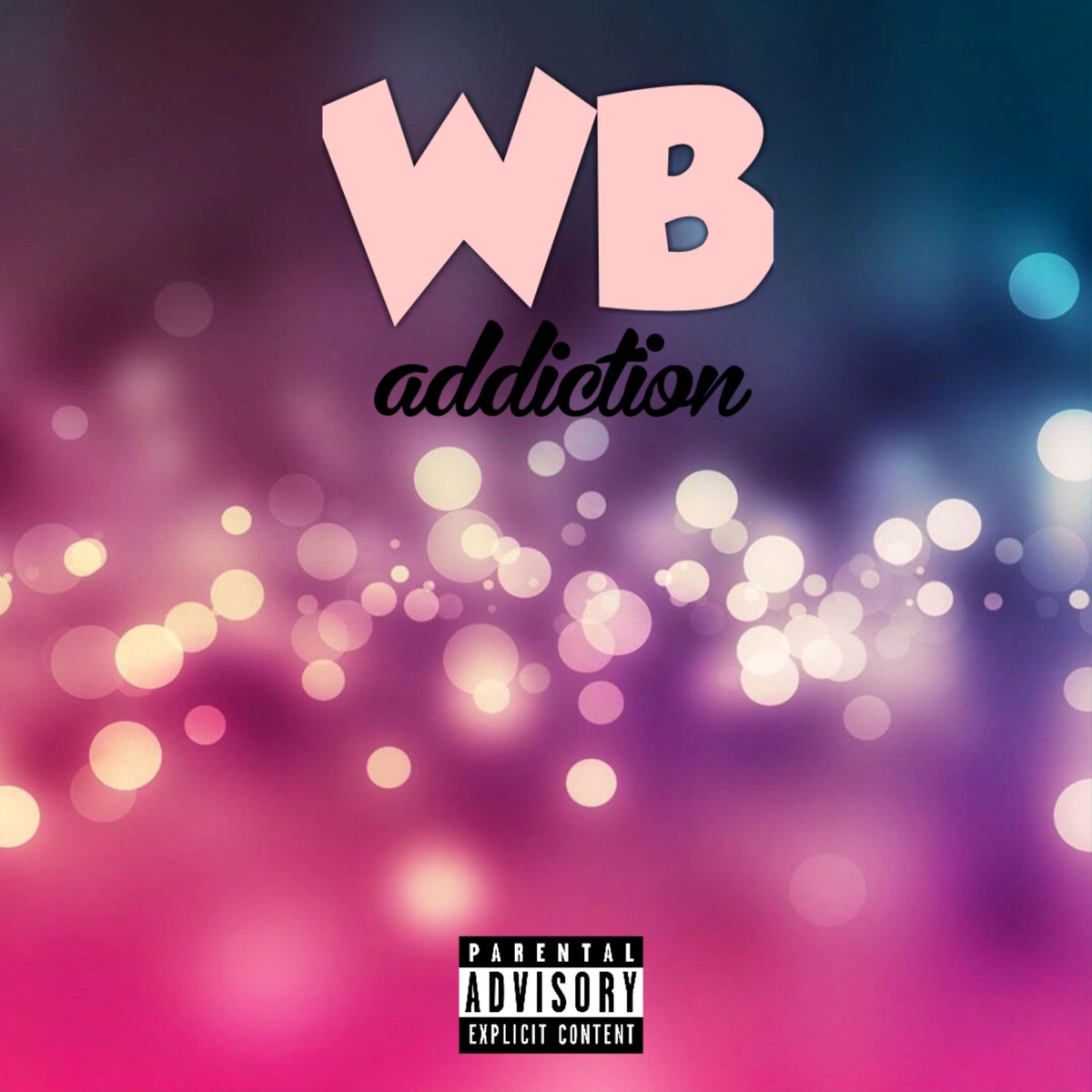 Addiction - Single by WB album cover