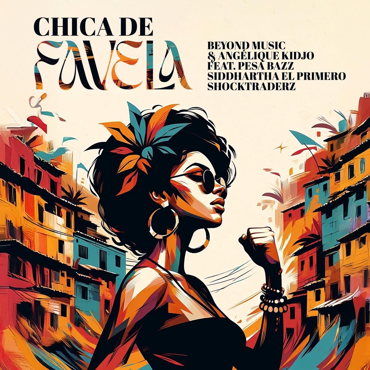 Chica De Favela (feat. Pesa Bazz, Siddhartha El Primero & Shocktraderz) - Single by Beyond Music & Angélique Kidjo album cover