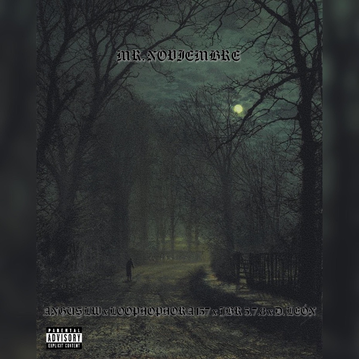 FRIOS DE NOVIEMBRE #1 (feat. Angus LW & Loophophora 137) - Single by Mr. Noviembre album cover