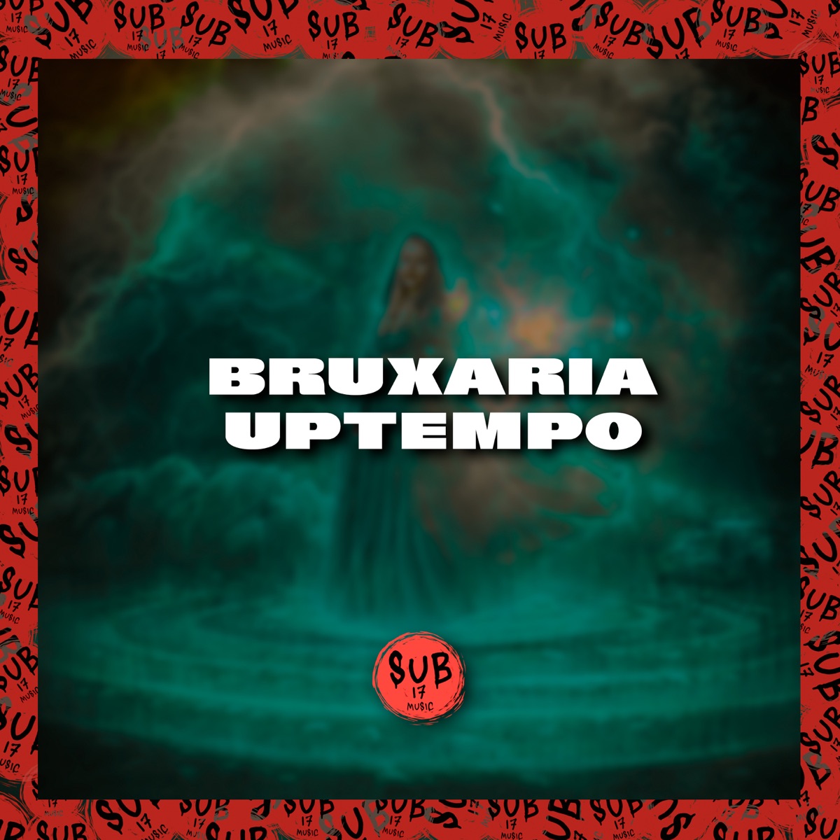 Bruxaria Uptempo - Single by DJ Talala, Mc santt & MC 4R album cover