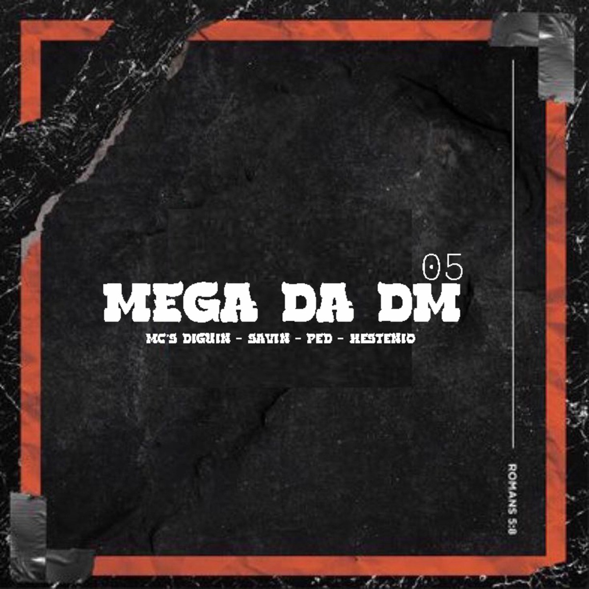 Mega Da Dm 05 (feat. Mc Diguin, Mc Savin, Mc Ped & Mc Hestenio Da Gl) - Single by Dm Hits Produções album cover