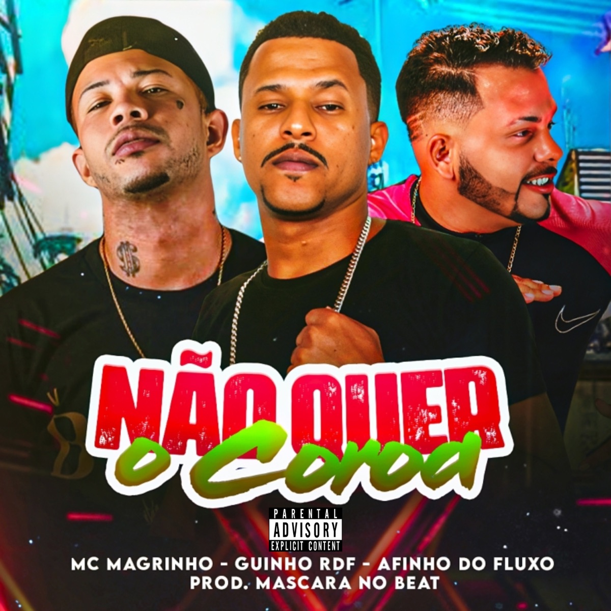 Não Quer o Coroa (feat. Mc Magrinho & Mascará No Beat) - Single by Afinho do Fluxo & GUINHO RDF album cover
