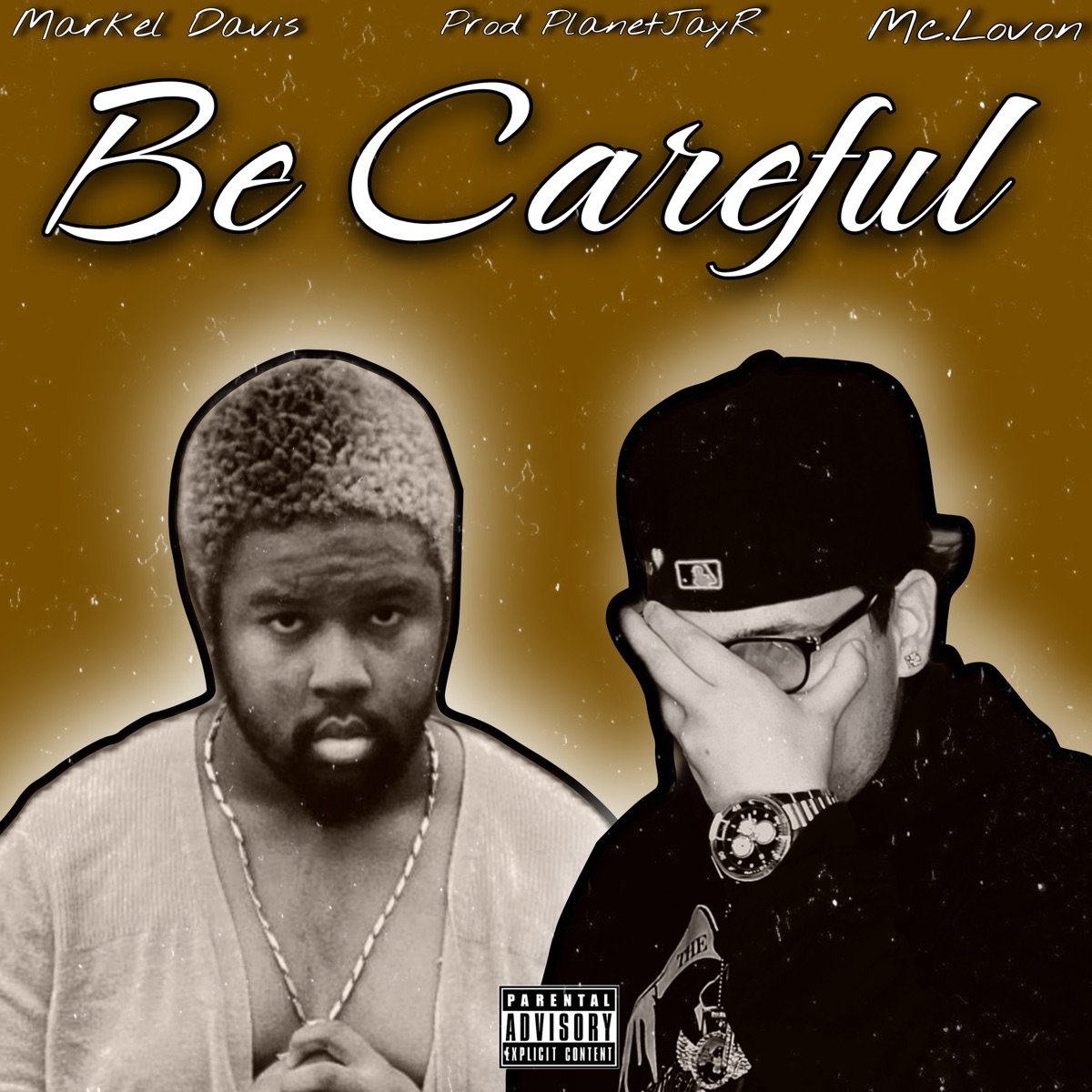 Be Careful (feat. Markel Davis & PlanetJayR) - Single by Mc.lovin album cover