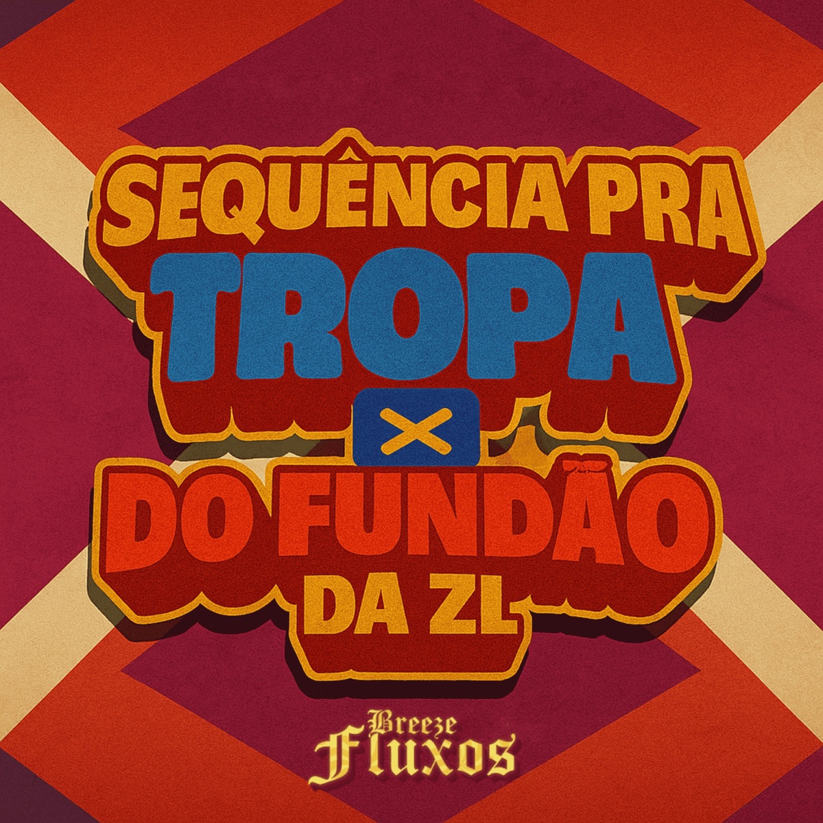 Sequencia Pra Tropa do Fundão da ZL (feat. Dj Tchouzen, MC Breno 011, MC Negritin, Mc Pânico & MC MT) - Single by Dj Medinna & Breeze Fluxos album cover