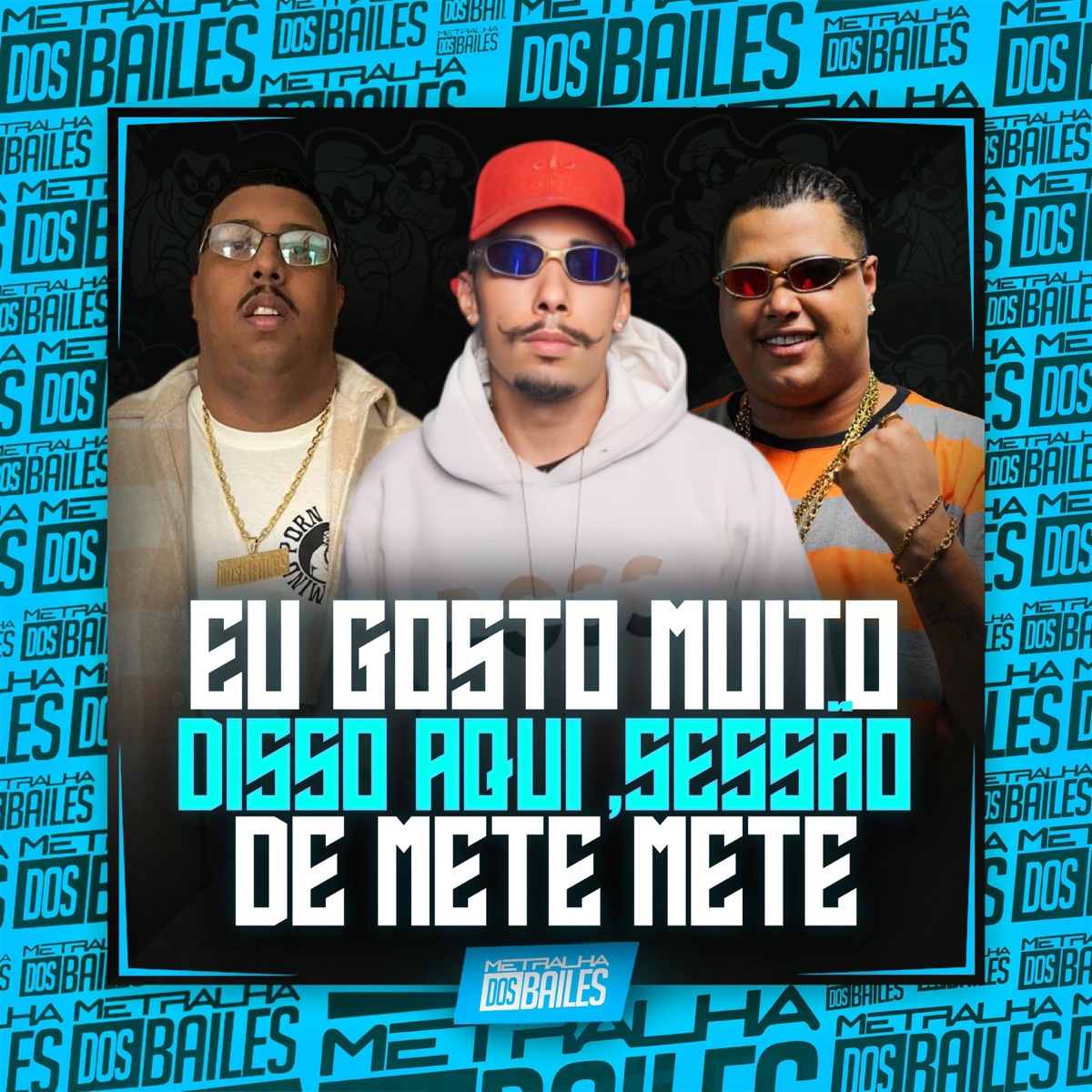 Eu Gosto Muito Disso Aqui, Sessão de Mete Mete - Single by Mc Hyatta, MC NAUAN & DJ MJSP album cover