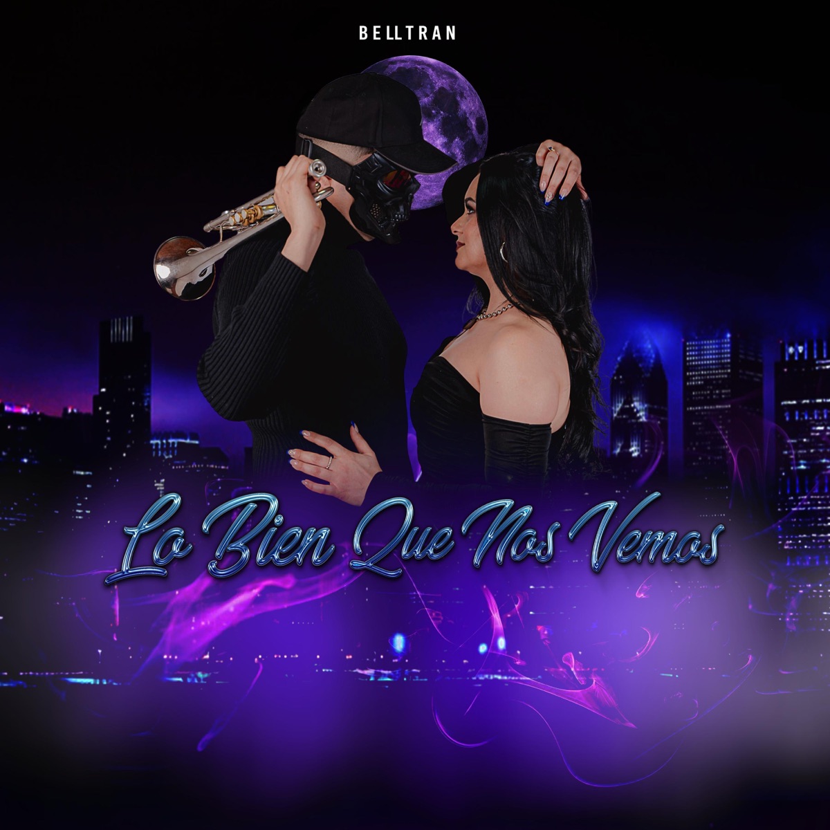 Lo bien que nos vemos - Single by Belltran album cover