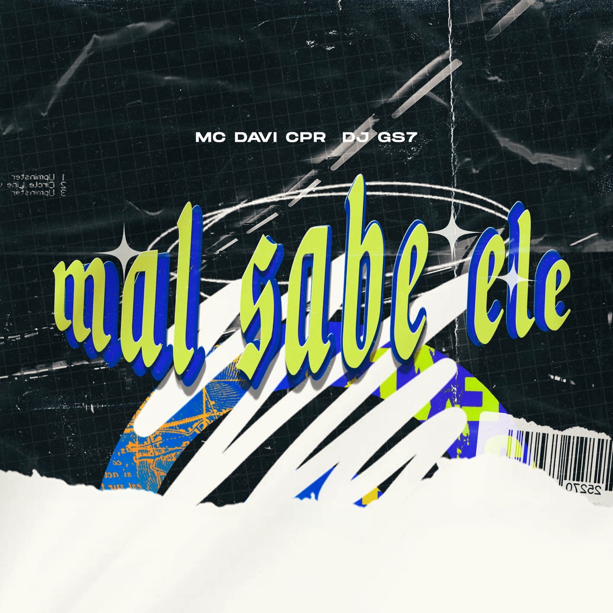 MAL SABE ELE - Single by DJ GS7, Authentic Records & MC Davi CPR album cover