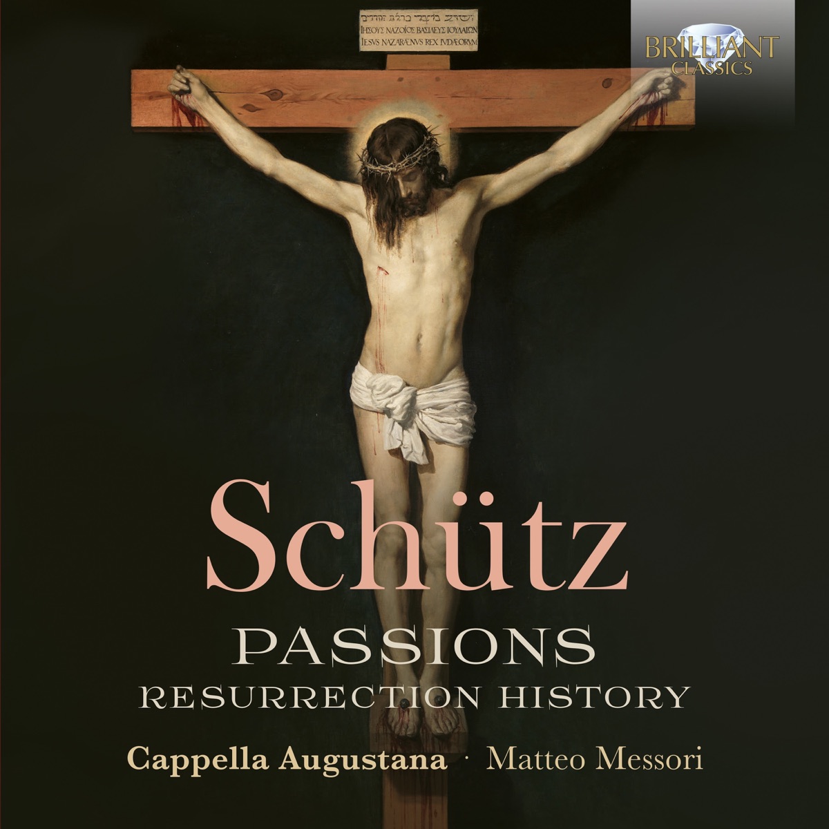 Schütz: Passions, Resurrection History by Gerd Türk, Bas Ramselaar, Cappella Augustana & Matteo Messori album cover
