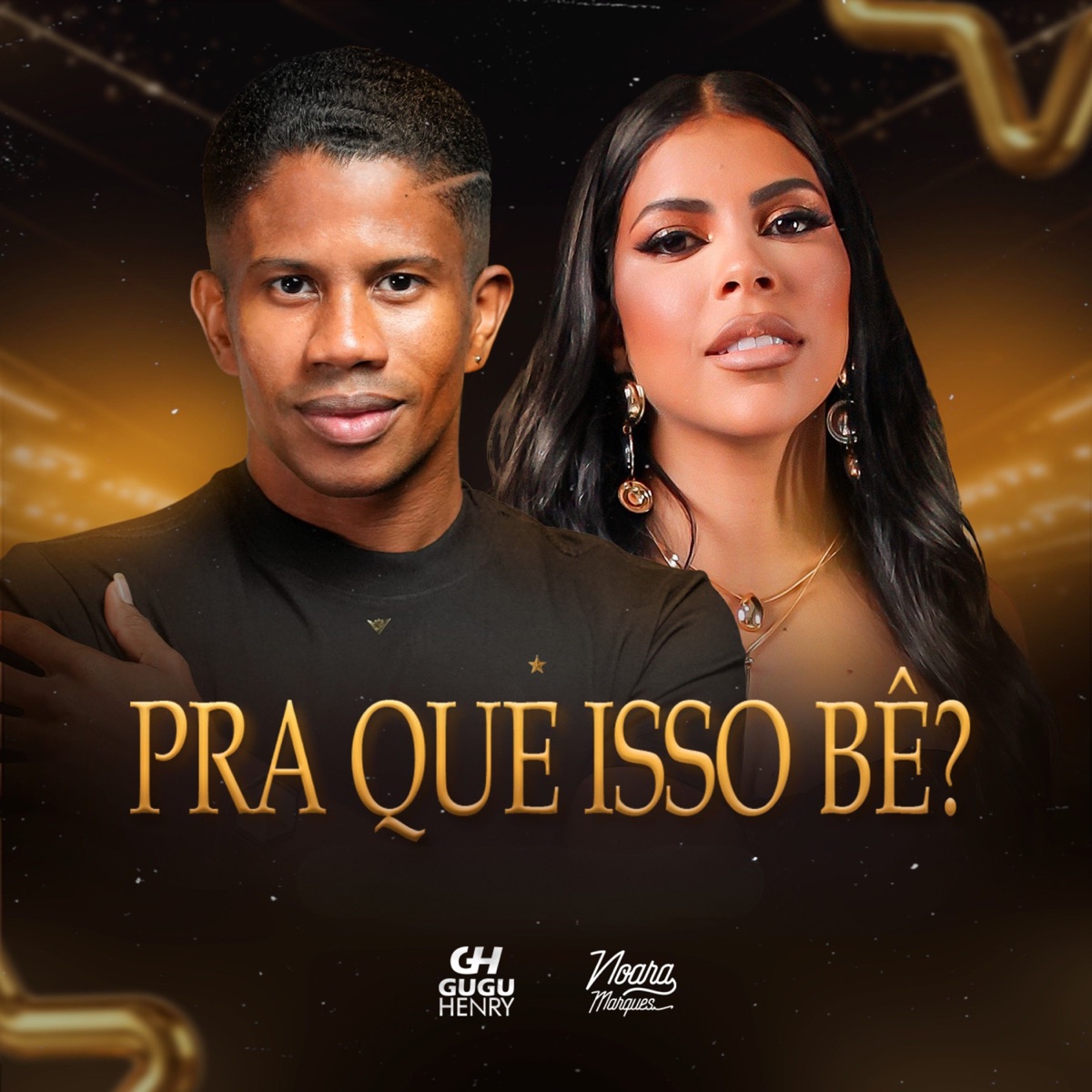 Pra Que Isso Bê? - Single by Gugu Henry & Noara Marques album cover