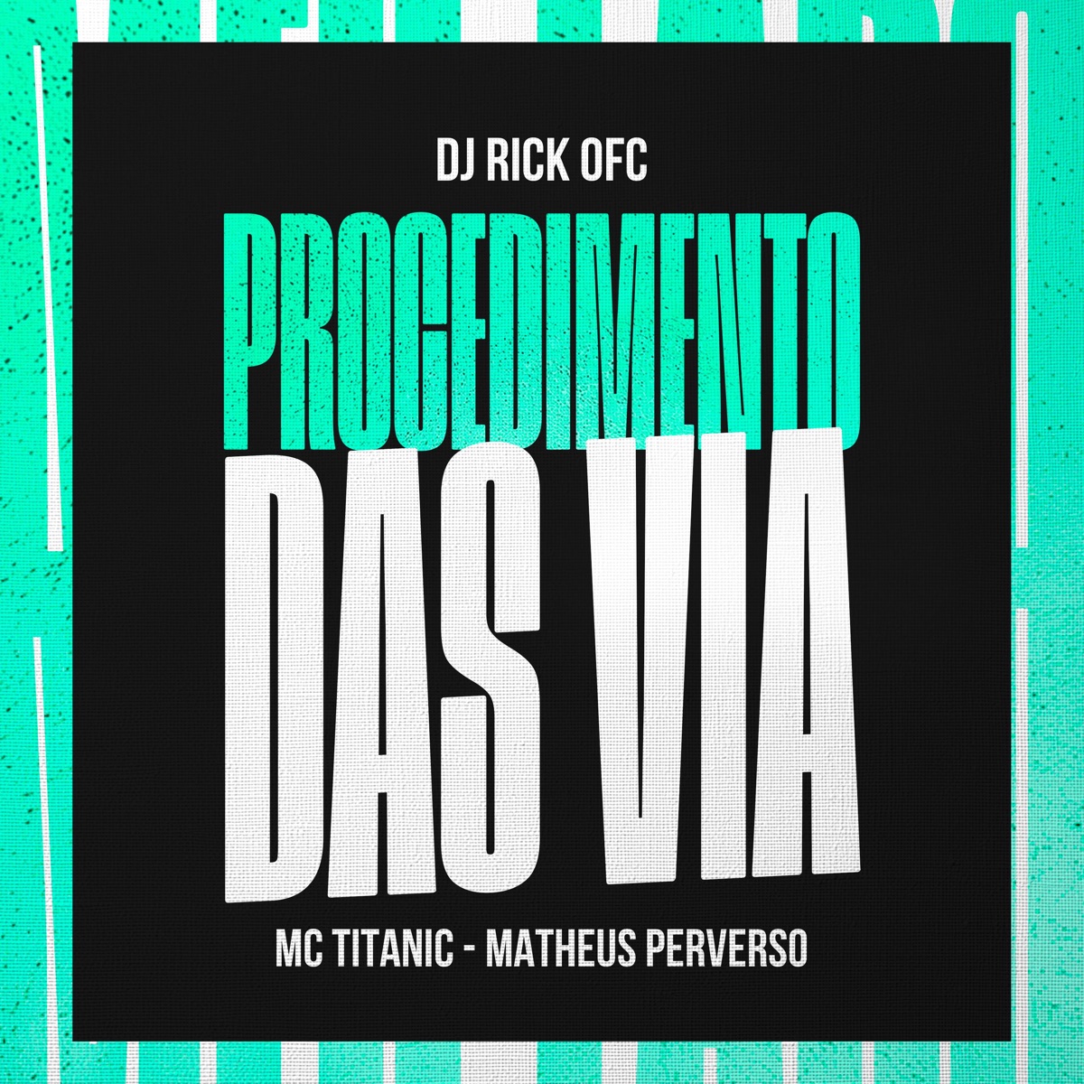 Protocolo Das Via - Single by MC Titanic, Matheus Perverso & Dj Rick Ofc album cover