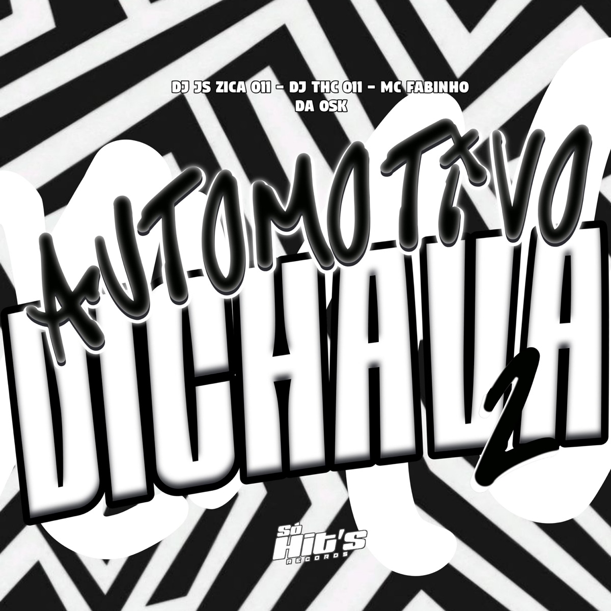 Automotivo Dichava 2 - Single by DJ JS ZICA011, DJ THC 011 & MC Fabinho da Osk album cover