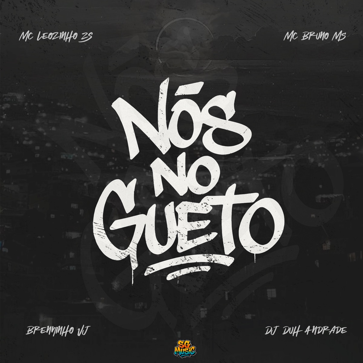 Nós no Gueto - Single by MC Leozinho Zs, Brenninho VJ, MC Bruno MS & Dj Duh Andrade album cover