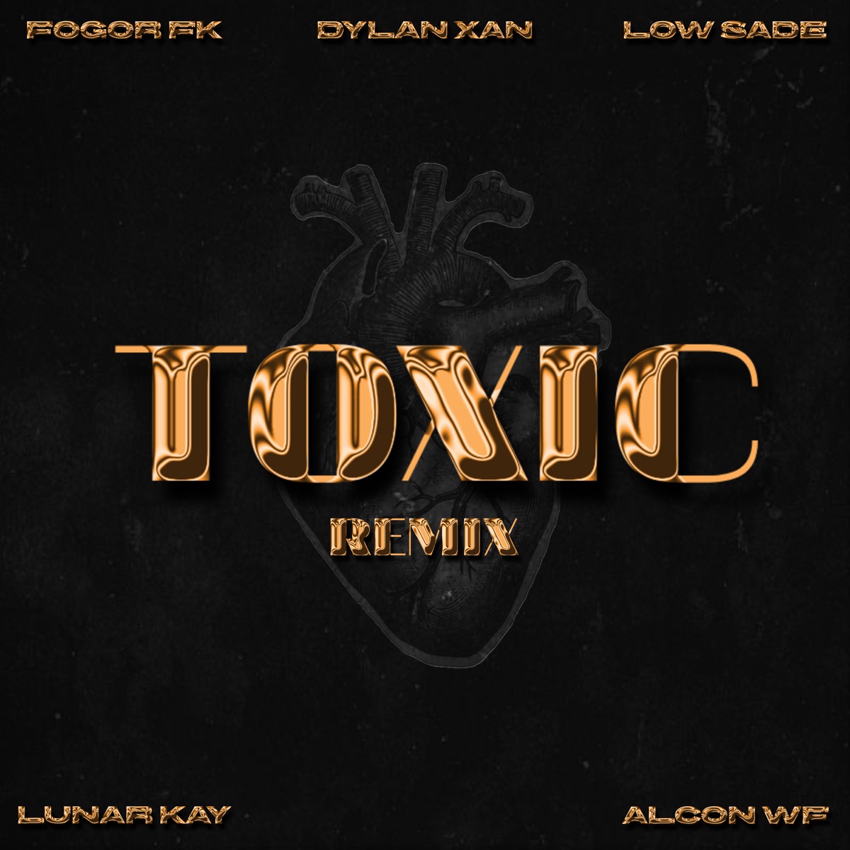 TOXIC (Remix) - Single by Dylan Xan, Alcon_Wf, LunarKay, FogorFK & Low Sade album cover