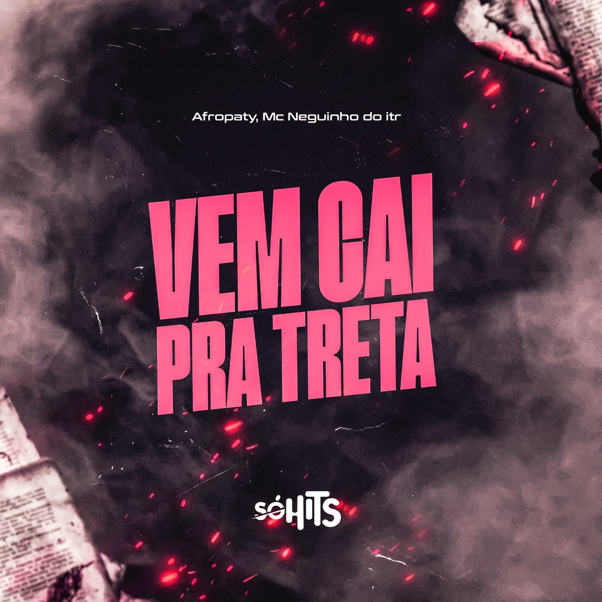 Vem Cai pra Treta - Single by Afropaty, DG Sant, Mc Neguin do ITR & Dj Hb Smith album cover