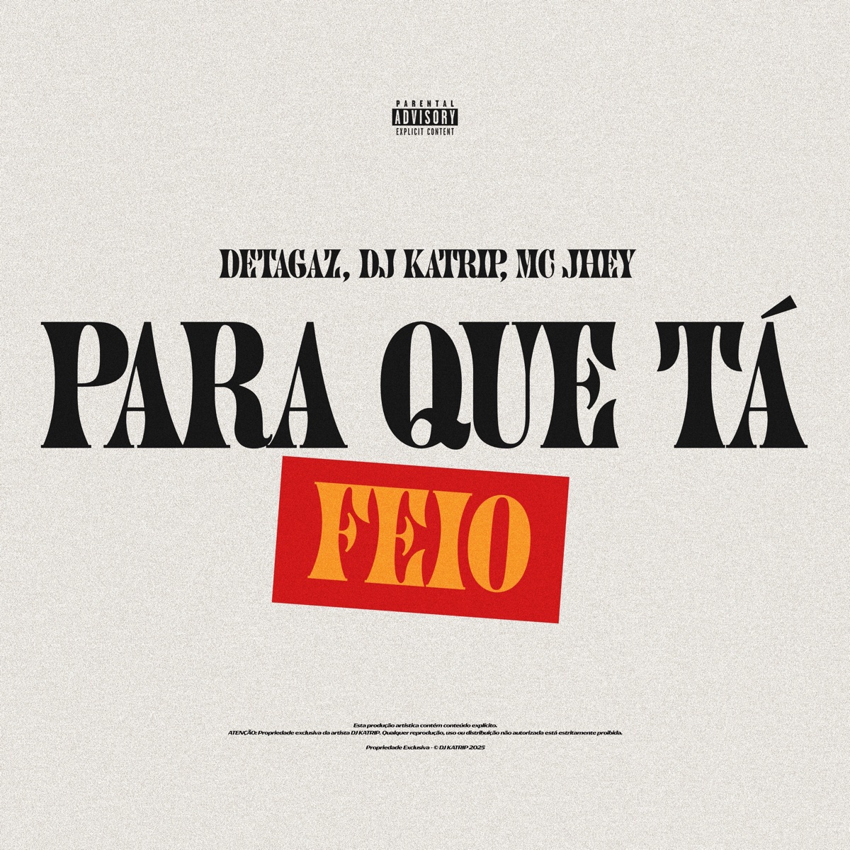 Para Que Tá Feio - Single by Detagaz, DJ Katrip & Mc Jhey album cover