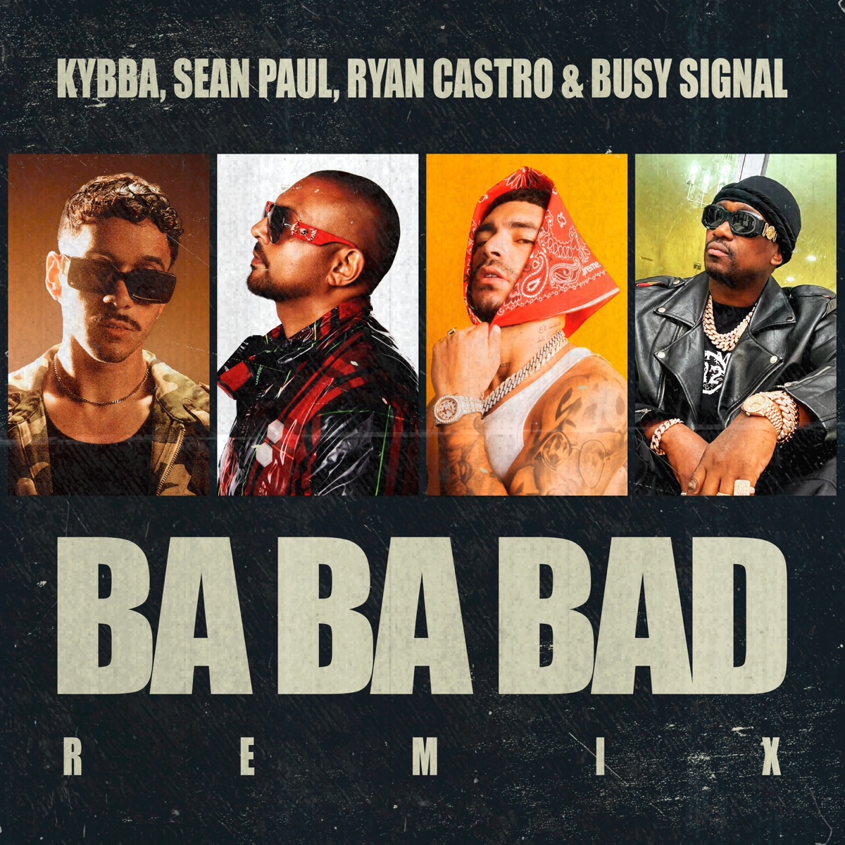 Ba Ba Bad Remix - Single by Kybba, Sean Paul, Ryan Castro & Busy Signal album cover