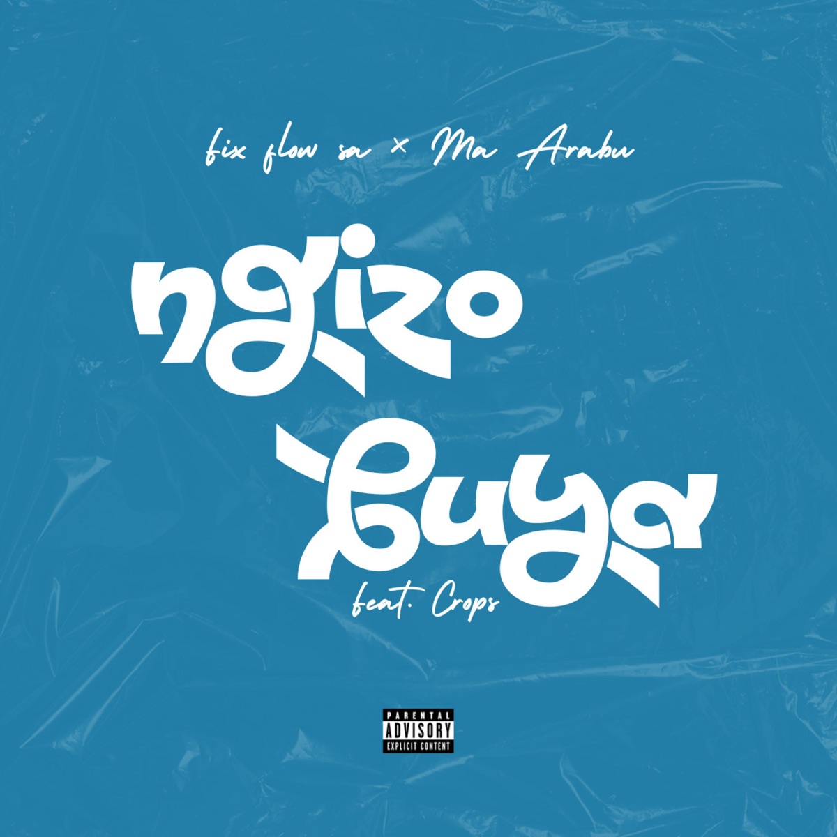 Ngizo Buya (feat. MA ARABU & Crops Da Kid) - Single by Fix Flow SA album cover