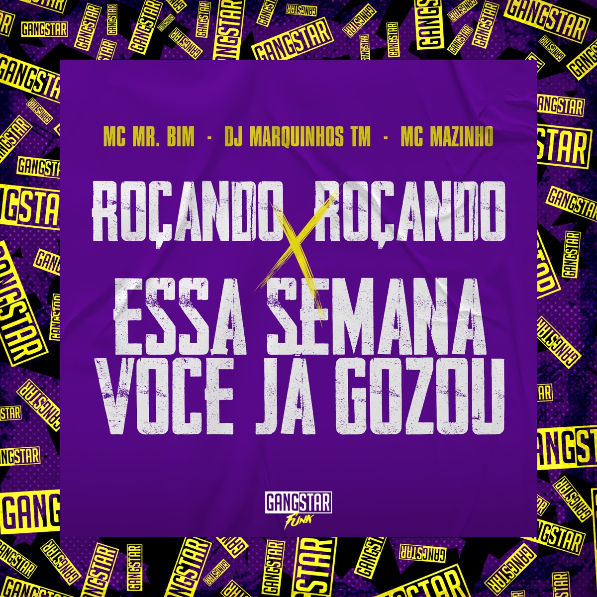 Roçando, Roçando X Essa Semana Você Já Gozou - Single by Mc Mr. Bim, Dj Marquinhos Tm & Gangstar Funk album cover
