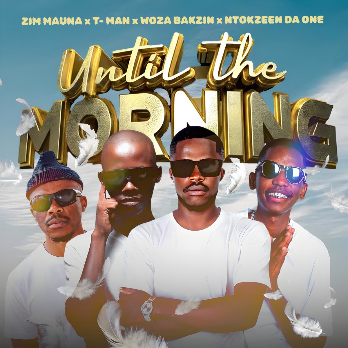 Until The Morning - Single by Zimi Mauna, T-Man, Woza Bakzin & NtokZeen De One album cover