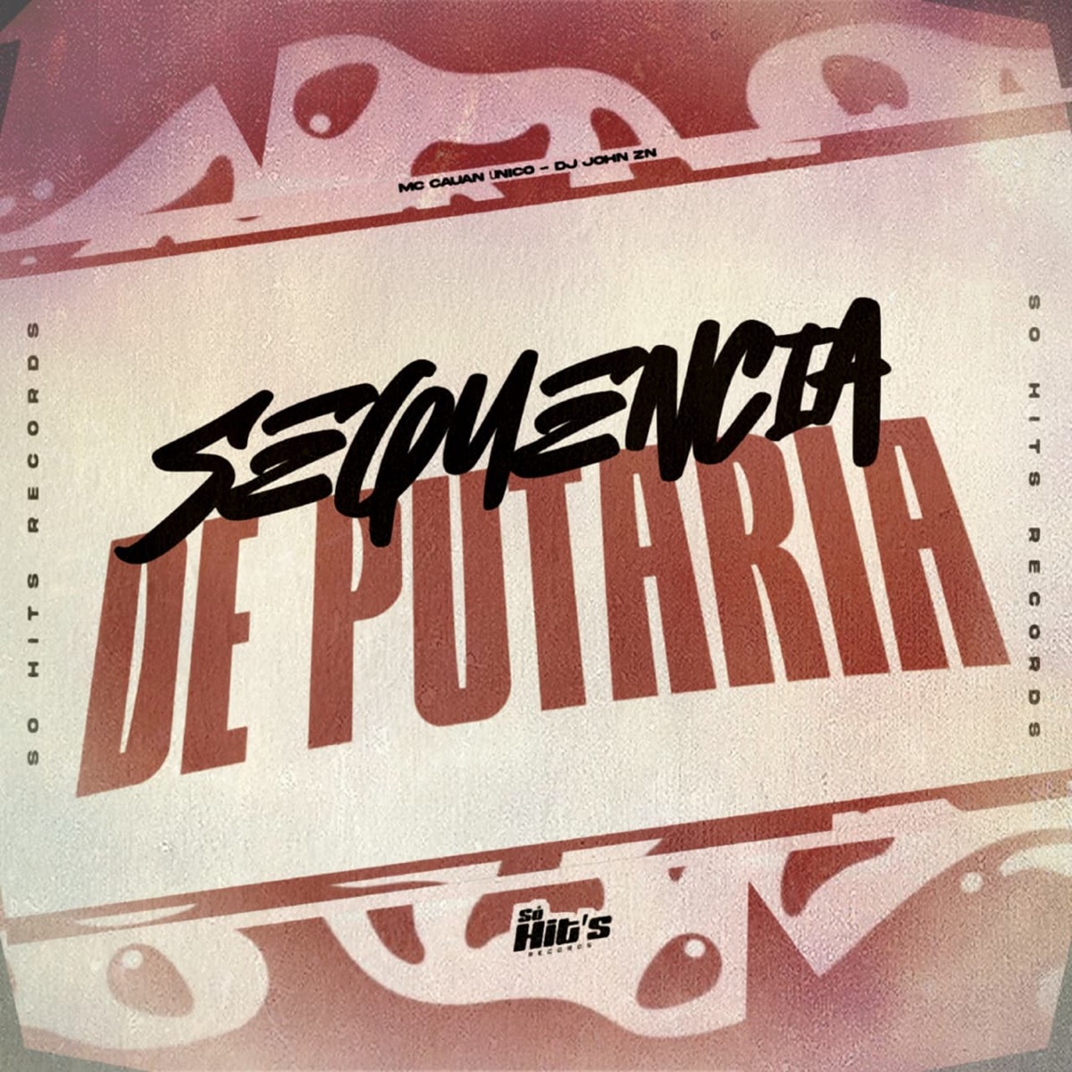 Sequencia de Putaria - Single by DJ JOHN ZN & MC Cauan Único album cover