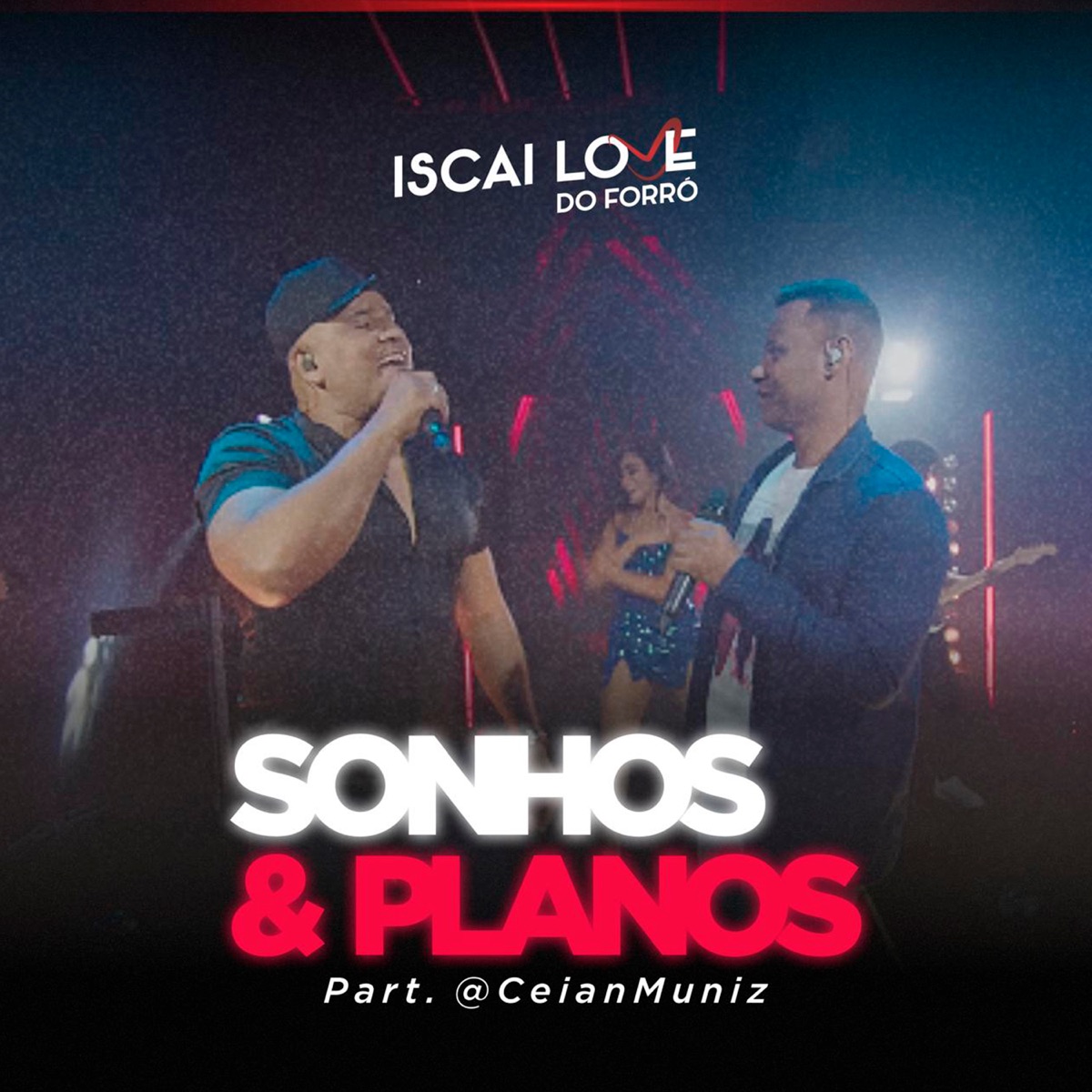 Sonhos & Planos - Single by Iscai Love do Forró & Ceian Muniz album cover