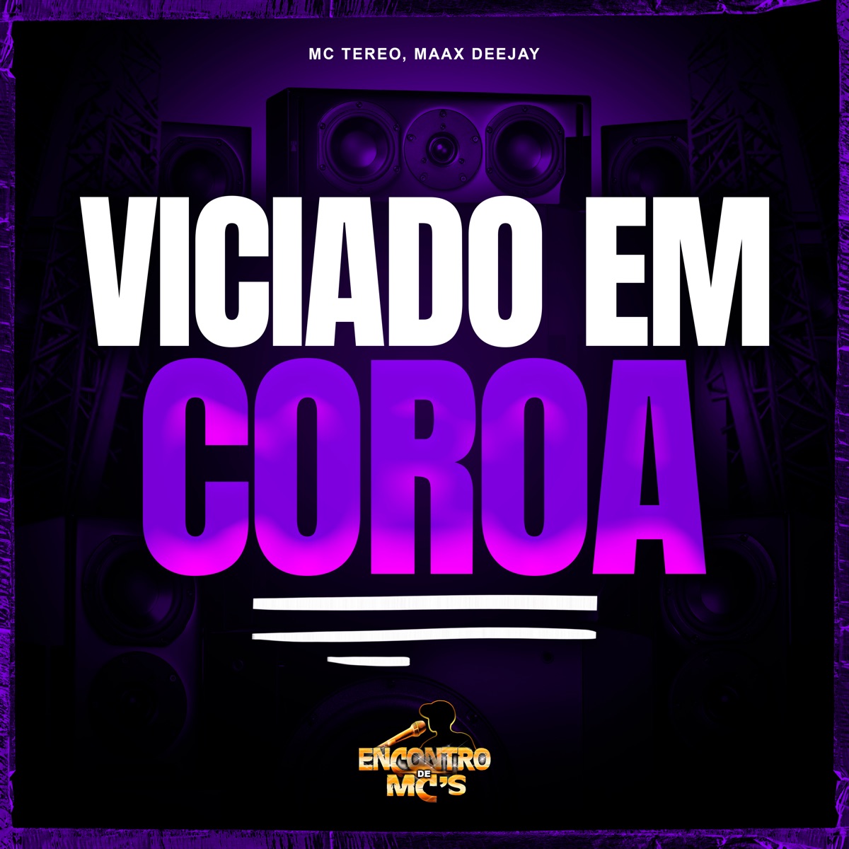 Viciado Em Coroa - Single by MC TEREO & Maax Deejay album cover