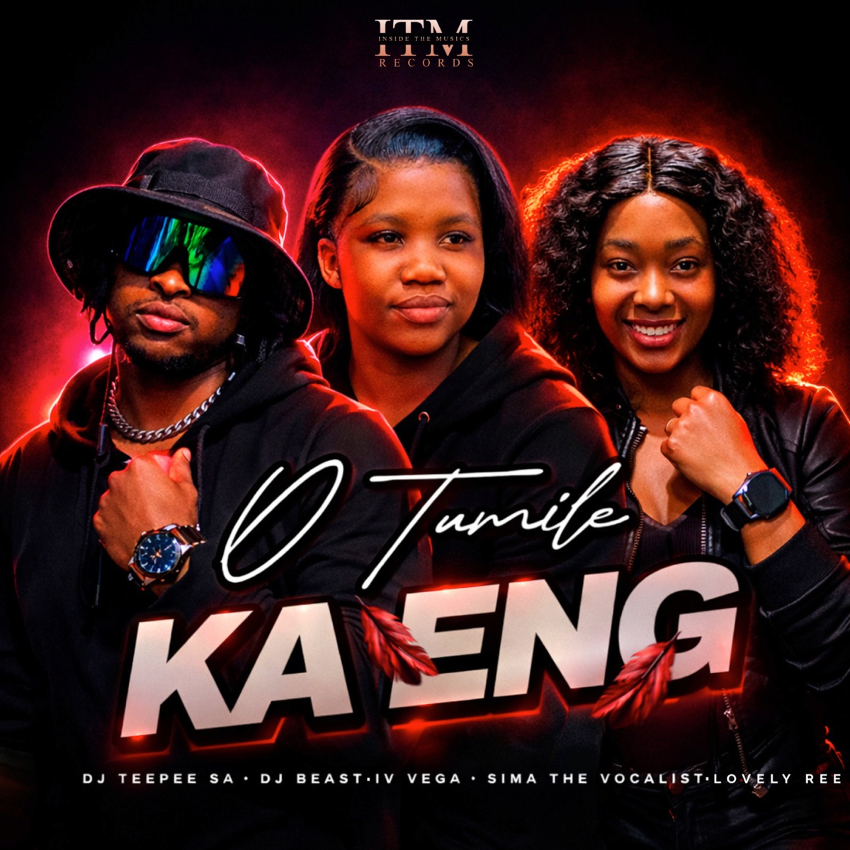 O Tumile Ka Eng (feat. IV Vega, SIMA THE VOCALIST & LOVELY REE) - Single by DJ TEEPEE SA & DJ Beast album cover