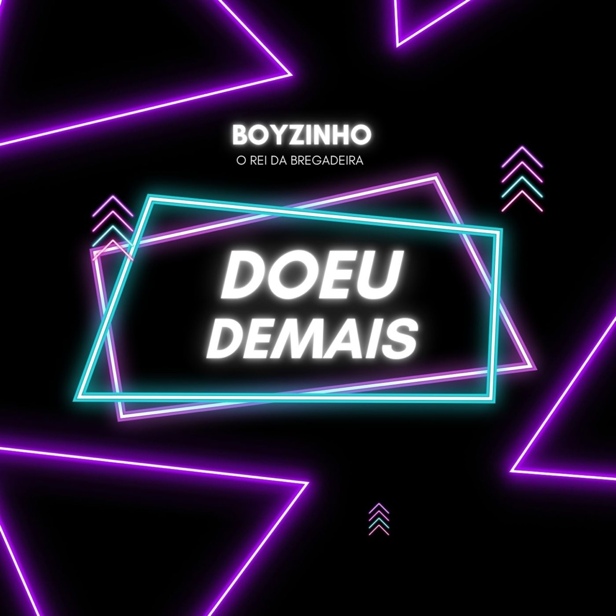 DOEU DEMAIS - Single by Boyzinho o Rei da Bregadeira album cover