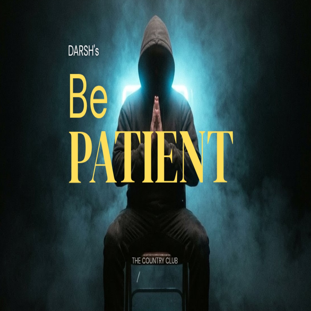 BE PATIENT (feat. DARSH) - Single by The Country Club album cover