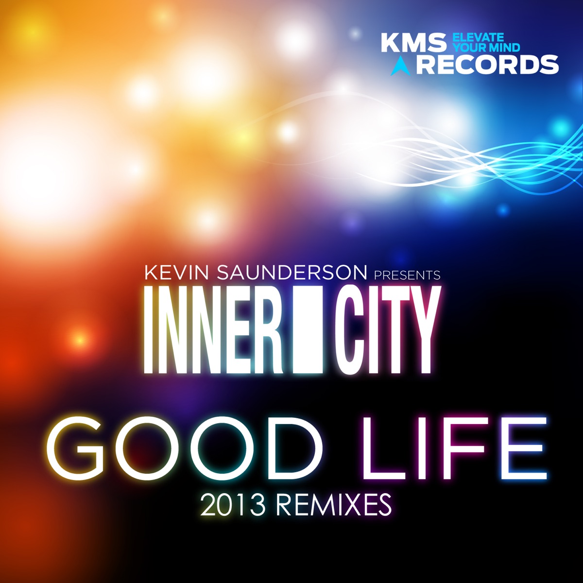 Good Life (2013 Remixes) by Kevin Saunderson & Inner City album cover