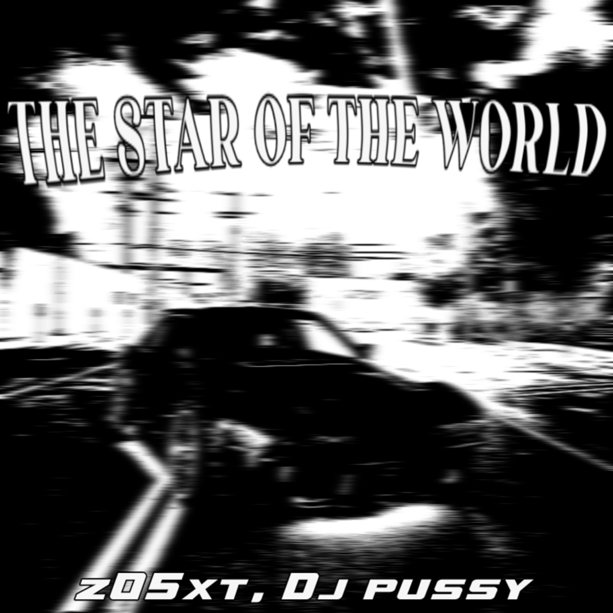 THE STAR OF THE WORLD - Single by z05xt & DJ PUSSY album cover