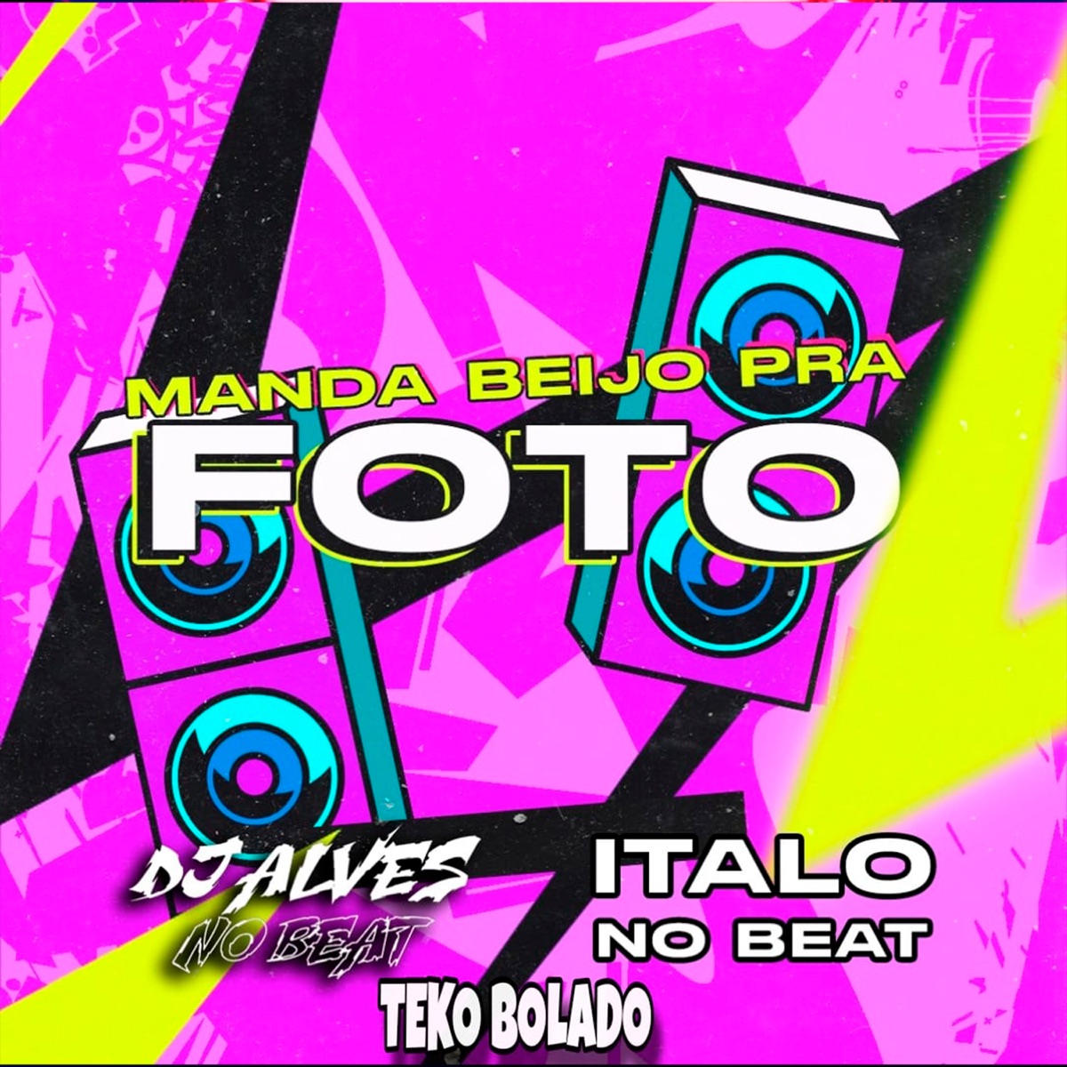 Manda Beijo pra Foto - Single by Italo No Beat, Teko Bolado & Dj Alves no Beat album cover