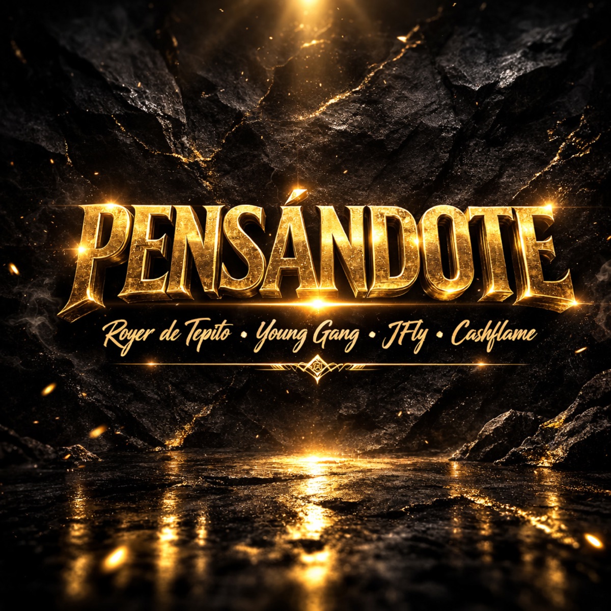 Pensándote - Single by Royer De Tepito, Cashflame, Young Gang & J-FLY album cover