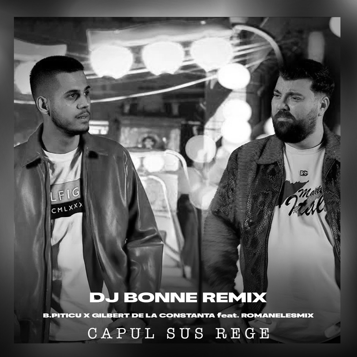 Capul sus Rege (feat. RoMANELEsMIX) [Dj Bonne Remix] - Single by B.Piticu & Gilbert de la Constanta album cover