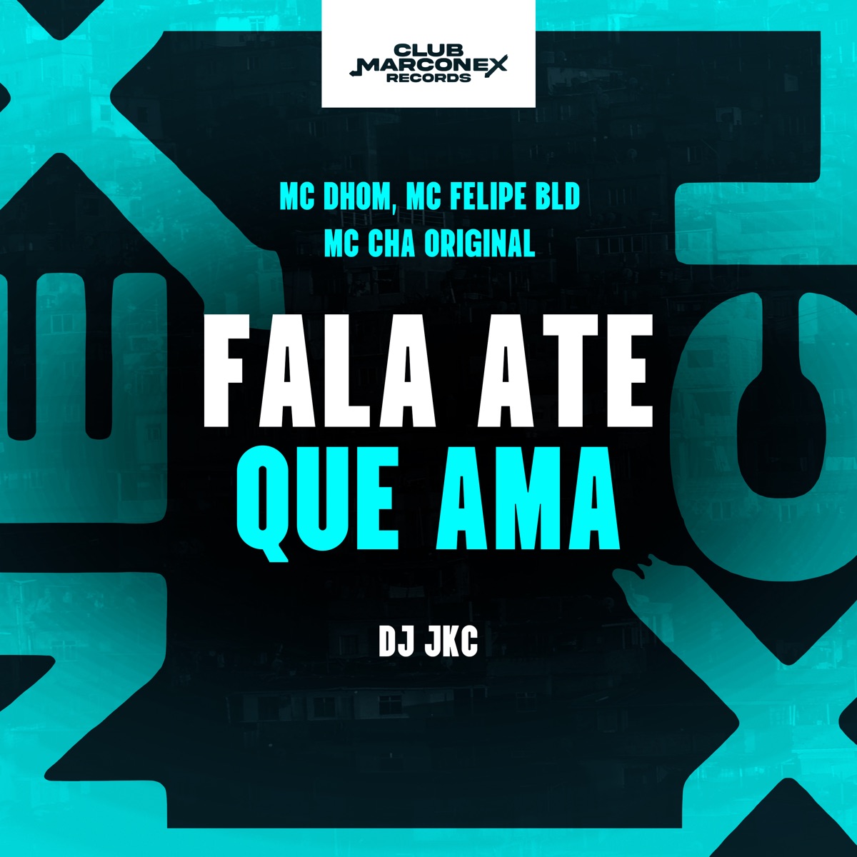 Fala Ate Que Ama (feat. MC Dhom) - Single by Mc Chá Original, MC BLD, DJ JKC & Club Marconex Records album cover