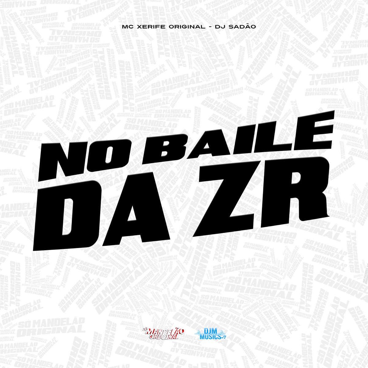 No Baile da Zr - Single by MC XERIFE ORIGINAL & DJ Sadão album cover