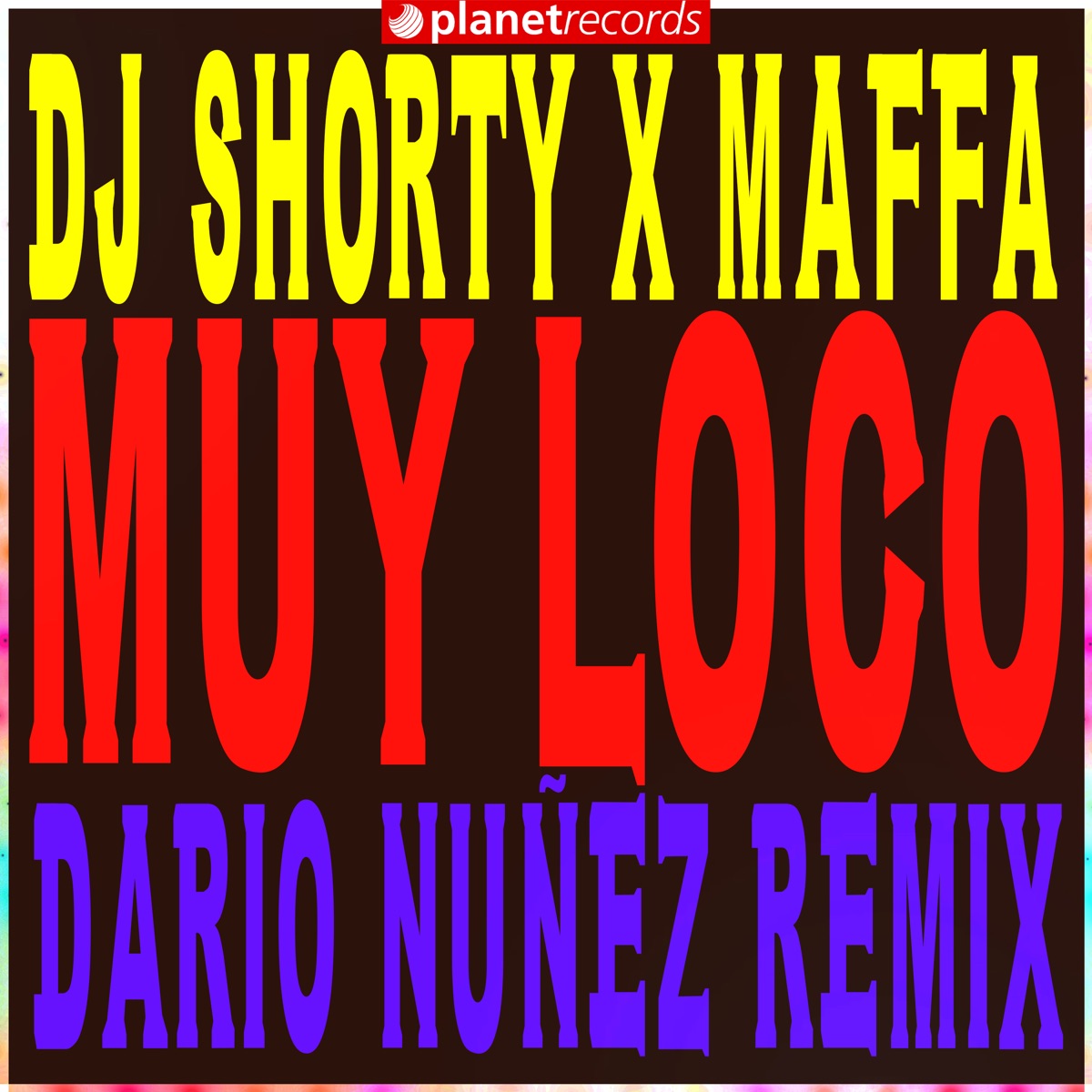 Muy Loco - Single by DJ Shorty, Maffa & Dario Nunez album cover