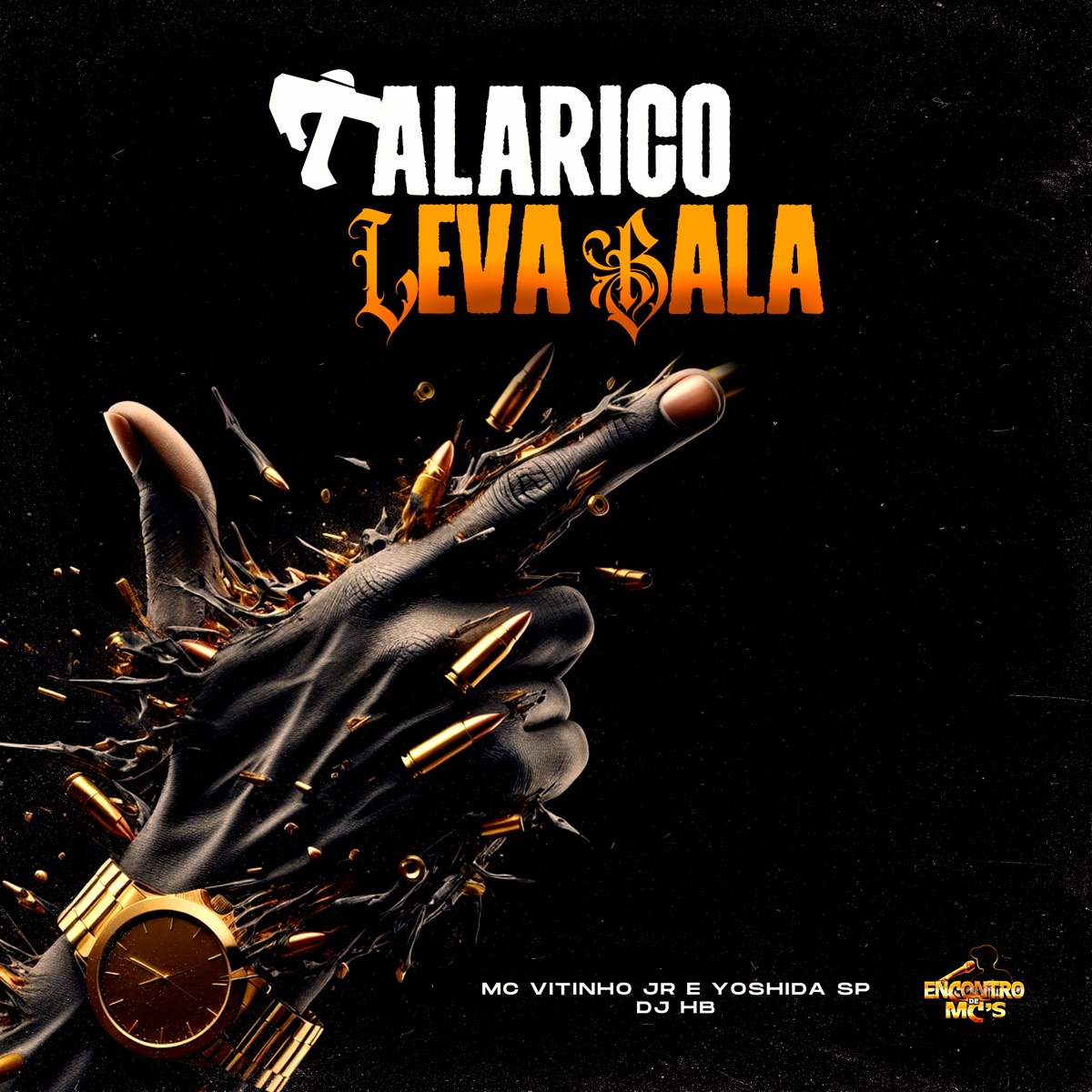 Talarico Leva Bala - Single by DJ HB, MC Vitinho JR & Mc Yoshida SP album cover