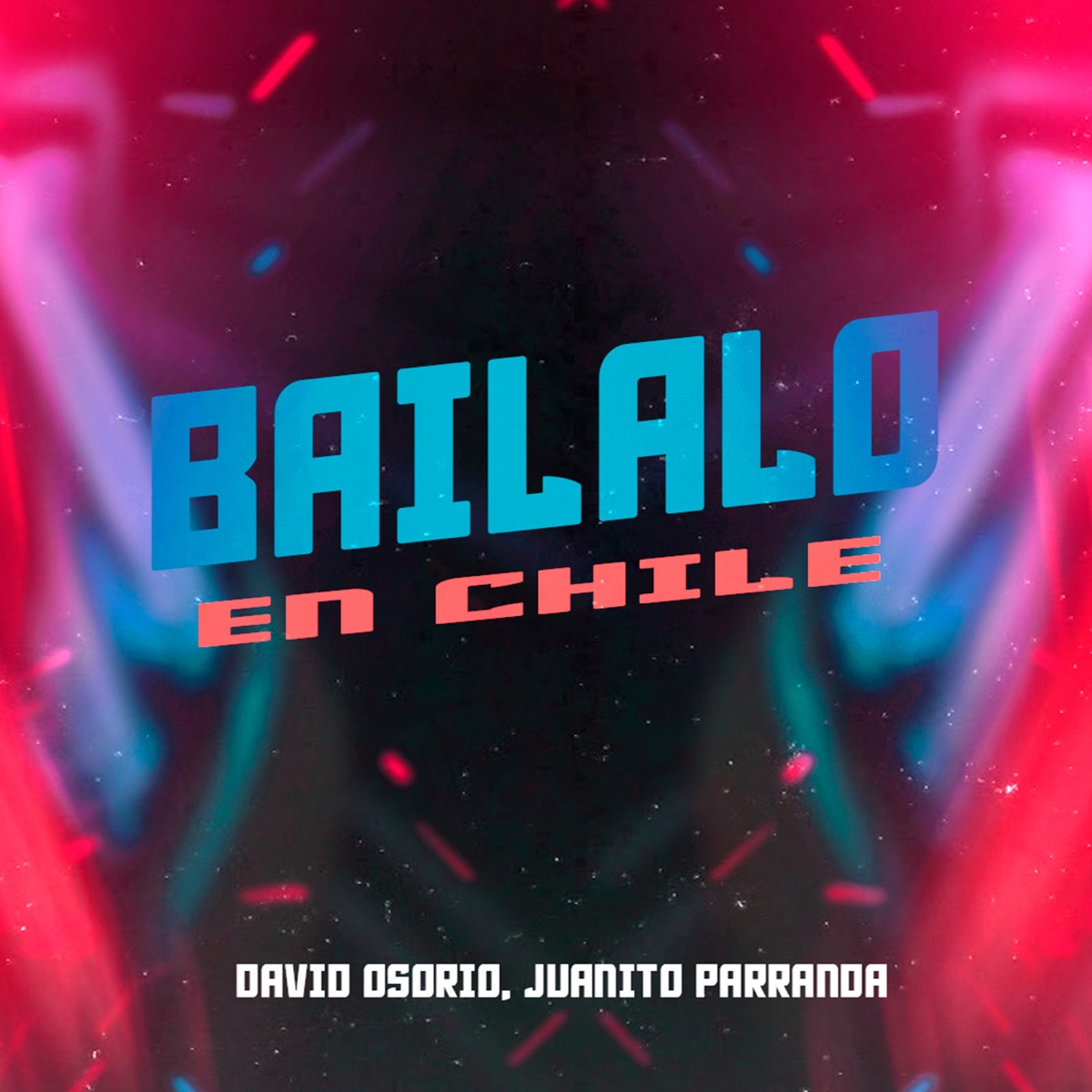 Bailalo En Chile - Single by David Osorio & Juanito Parranda album cover