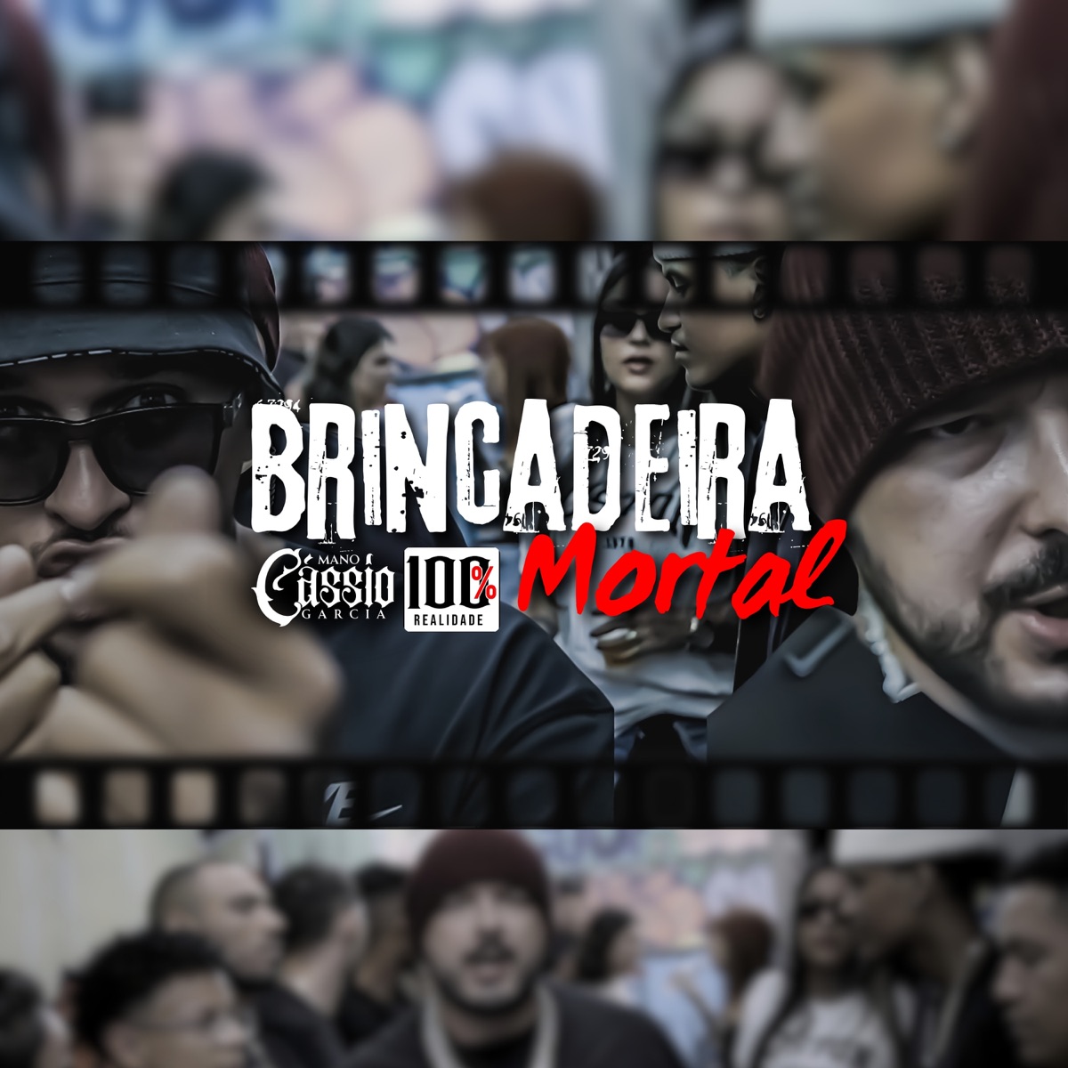 Brincadeira Mortal (feat. Mano Cássio Garcia) - Single by 100% Realidade album cover